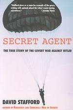 Secret Agent : The True Story of the Covert War against Hilter （Reprint）