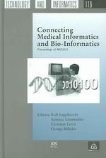 Connecting Medical Informatics and Bio-informatics : Proceedings of MIE2005 (Studies in Health Technology and Informatics)