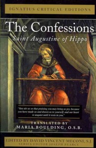 The Confessions: Saint Augustine of Hippo (Ignatius Critical Editions)