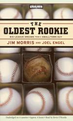 The Oldest Rookie (4-Volume Set) : Big League Dreams from a Small-Town Guy （Unabridged）