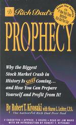 Rich Dad's Prophecy (2-Volume Set) : Why the Biggest Stock Market Crash in History Is Still Coming-- and How You Can Prepare Yourself and Profit from （Abridged）
