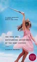 The True and Outstanding Adventures of the Hunt Sisters (6-Volume Set) （Unabridged）