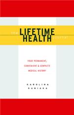 The Lifetime Health Journal : Your Permanent, Convenient, and Complete Medical History