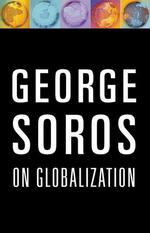 Ｇ．ソロス『グローバル・オープン・ソサエティ―市場原理主義を超えて』原書<br>George Soros on Globalization
