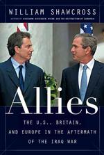 Allies: the U. S., Britain, Europe, and the War in Iraq