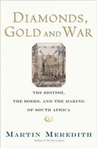 Diamonds, Gold, and War : The British, the Boers and the Making of South Africa