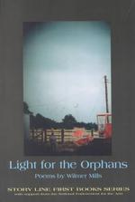 Light for the Orphans : Poems (Story Line Press First Books)