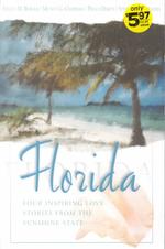 Florida : Four Inspiring Love Stories from the Sunshine State