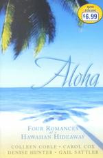 Aloha : Four Romances at a Hawaiian Hideaway