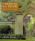 In Harmony with Nature : Lessions from the Arts and Crafts Garden