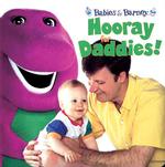 Hooray for Daddies! (Babies & Barney)