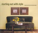 Starting Out with Style: Design Solutions for Your Home