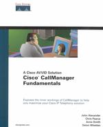 Cisco Callmanager Fundamentals : A Cisco Avvid Solution