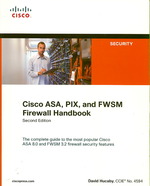 Cisco ASA, PIX, and FWSM Firewall Handbook （2ND）