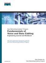 Fundamentals of Voice and Data Cabling Engineering Journal and Workbook : Cisco Networking Academy Program (Cisco Networking Academy Program)