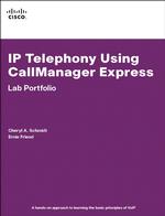 IP Telephony Using CallManager Express : Lab Portfolio （1ST）