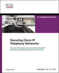 Securing Cisco Ip Telephony Networks (Networking Technology: Ip Communications)