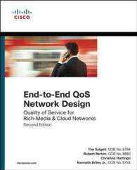 End-to-End QoS Network Design : Quality of Service for Rich-Media & Cloud Networks (Networking Technology) （2 HAR/PSC）