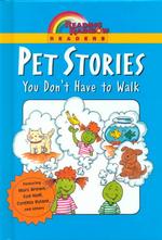 Pet Stories You Don't Have to Walk (Reading Rainbow Readers)