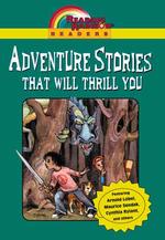 Adventure Stories That Will Thrill You (Reading Rainbow Readers)