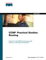 Ccnp Practical Studies : Routing (Cisco Press Practical Studies Series)