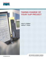 Taking Charge of Your Voip Project : Strategies and Solutions for Successful Voip Deployments