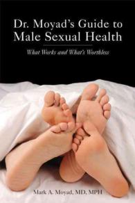 Dr. Moyad's Guide to Male Sexual Health : What Works and What's Worthless