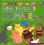 Mis Amigos, Los Animales (Hablemos Talk Together)