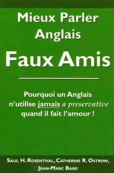 Mieux Parler Anglais: Faux Amis