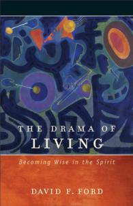 The Drama of Living : Becoming Wise in the Spirit