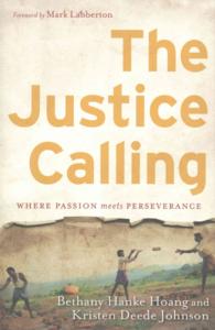 The Justice Calling : Where Passion Meets Perseverance