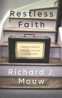 Restless Faith : Holding Evangelical Beliefs in a World of Contested Labels