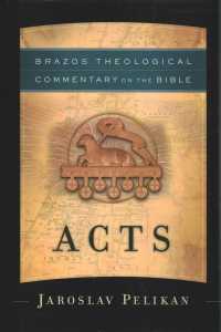 Acts (Brazo's Theological Commentary on the Bible)