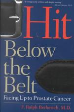 Hit below the Belt : Facing Up to Prostate Cancer