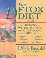 The Detox Diet : A How-To & When-To Guide for Cleansing the Body （UPD SUB）