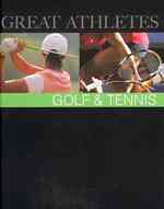 Golf and Tennis (Great Athletes)