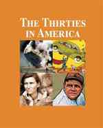 The Thirties in America (The Decades in America)