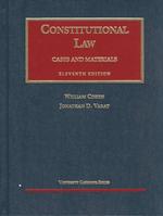 Constitutional Law Cases & Mat : Cases and Materials （11TH）