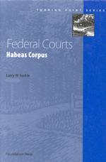 Federal Courts : Habeas Corpus (Turning Point)