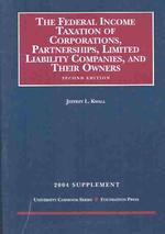 2004 Supplement to Federal Income Taxation of Corporations, 2000 （2ND）