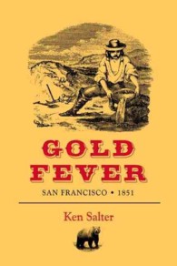 Gold Fever : San Francisco: 1851