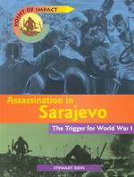 Assassination in Sarajevo : The Trigger for World War I (Point of Impact)