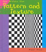 How Artists Use Pattern and Texture (Seeing and Feeling Art)