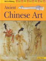 Ancient Chinese Art (Art in History)