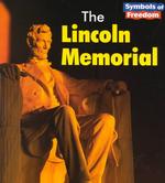 The Lincoln Memorial (Symbols of Freedom)
