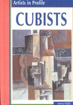 Cubists (Artists in Profile)