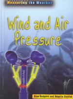 Wind and Air Pressure (Measuring the Weather)