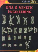 DNA & Genetic Engineering (Cells & Life)