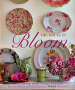 The House in Bloom : Decorating with Floral Themes （1ST）
