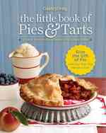 Country Living the Little Book of Pies & Tarts : 50 Easy Homemade Favorites to Bake & Share （SPI）